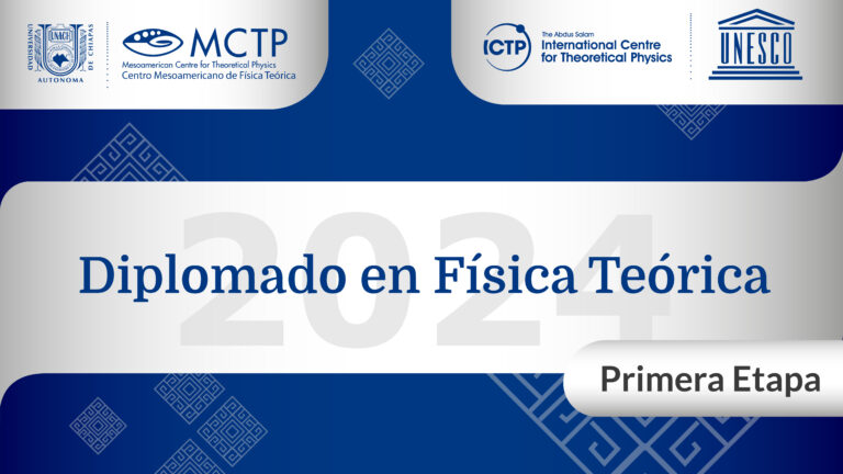 Diplomado en Física Teórica 2024 – Primera Etapa